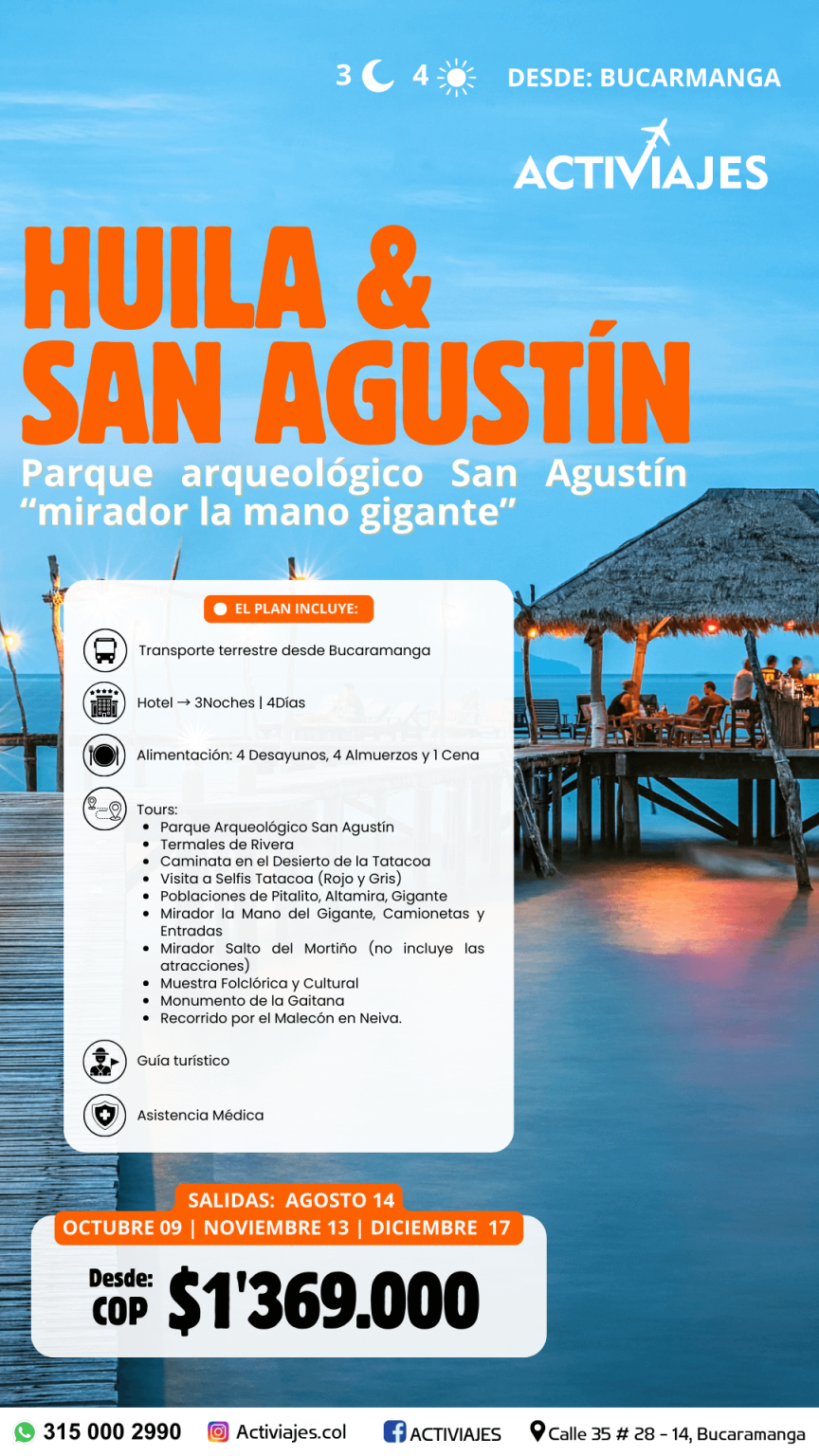 HUILA & SAN AGUSTIN